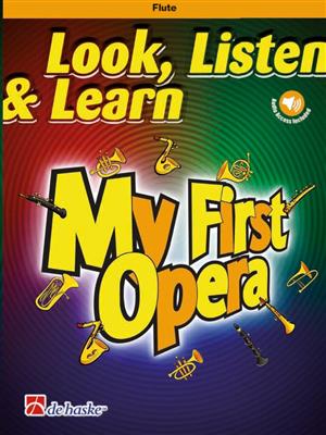 Look, Listen & Learn - My First Opera: (Arr. Markus Schenk): Flûte Traversière et Accomp.