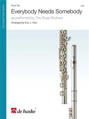 The Blues Brothers: Everybody Needs Somebody: (Arr. Eric J. Hovi): Flûtes Traversières (Ensemble)
