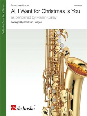 Mariah Carey: All I Want for Christmas is You: (Arr. Bert van Haagen): Saxophones (Ensemble)