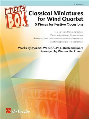 Classical Miniatures for Wind Quartet: (Arr. Prof. Herr Werner Heckmann): Ensemble à Instrumentation Variable