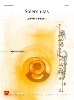 Jan van der Roost: Solemnitas: Orchestre d'Harmonie