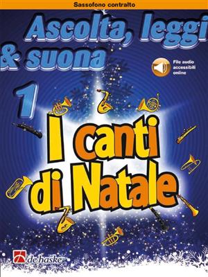 Ascolta, leggi & suona 1 - I canti di Natale: Saxophone Alto