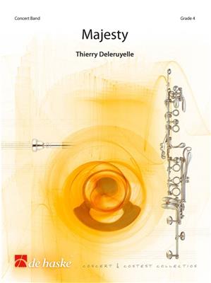 Thierry Deleruyelle: Majesty: Orchestre d'Harmonie