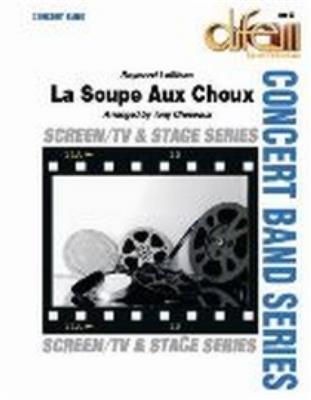 Raymond Lefèvre: La Soupe aux Choux: (Arr. Tony Cheseaux): Orchestre d'Harmonie