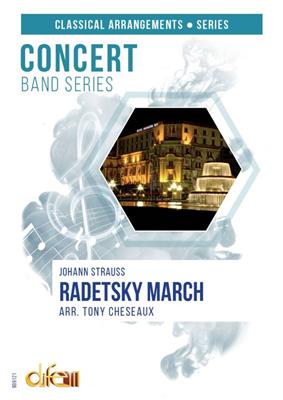 Johann Strauss: Radetsky March: (Arr. Tony Cheseaux): Orchestre d'Harmonie