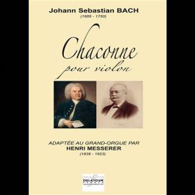 Johann Sebastian Bach: Chaconne For Violin: (Arr. Henri Messerer): Orgue