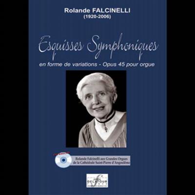 Rolande Falcinelli: Esquisses Symphoniques: Orgue