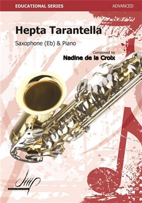 Nadine de la Croix: Hepta Tarantella: Saxophone Alto et Accomp.