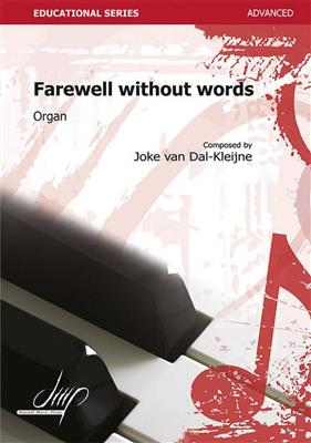 Joke van Dal-Kleijne: Farewell without words: Orgue