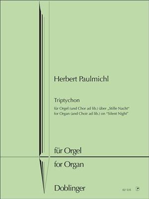 Herbert Paulmichl: Triptychon über Stille Nacht op. 352: Orgue