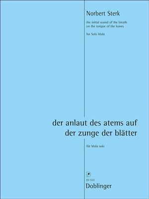 Norbert Sterk: Der Anlaut des Atems Auf der Zunge der Blätter: Solo pour Alto