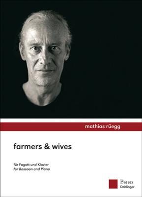 Mathias Rüegg: Farmers & Wives - A little trilogy in Monomany: Basson et Accomp.