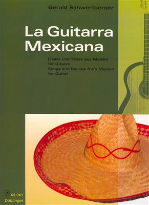 G. Schwertberger: Guitarra Mexicana: Solo pour Guitare