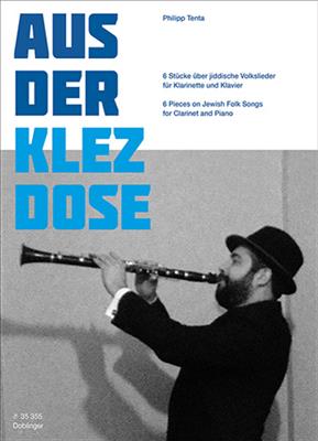 Philipp Tenta: Aus der Klezdose: Clarinette et Accomp.