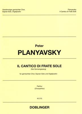 Peter Planyavsky: Il Cantico Di Frate Sole: Chœur Mixte et Piano/Orgue