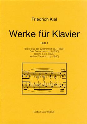 Friedrich Kiel: Works for Piano Vol. 1: Solo de Piano