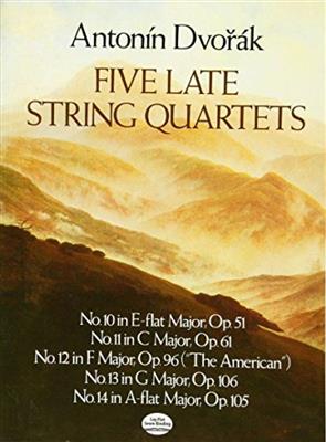 Antonin Dvorák: Five Late String Quartets: Quatuor à Cordes