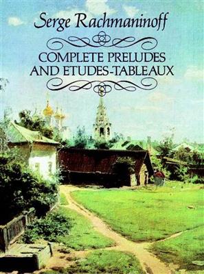 Sergei Rachmaninov: Complete Preludes And Etudes-Tableaux: Solo de Piano