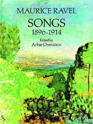 Maurice Ravel: Songs 1896-1914: Chant et Piano