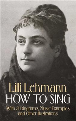 Lotte Lehmann: How To Sing