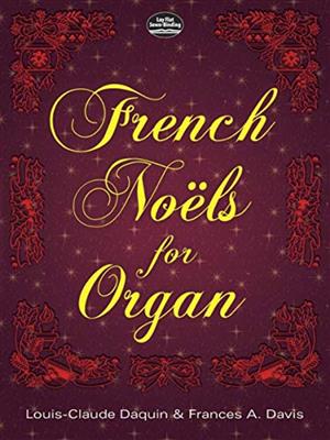 Louis-Claude Daquin: French Noels for Organ: Orgue