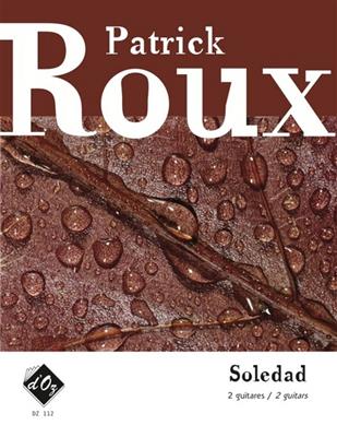 Patrick Roux: Soledad: Duo pour Guitares