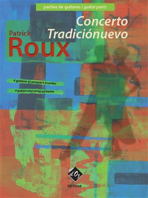 Patrick Roux: Concerto Tradiciónuevo: Orchestre et Solo