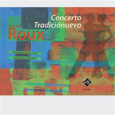 Patrick Roux: Concerto Tradiciónuevo: Orchestre à Cordes et Solo