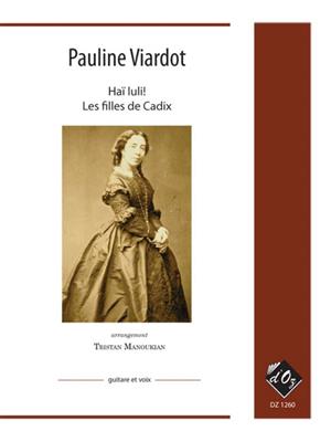 Pauline Viardot: Haï luli! / Les filles de Cadix: Chant et Guitare
