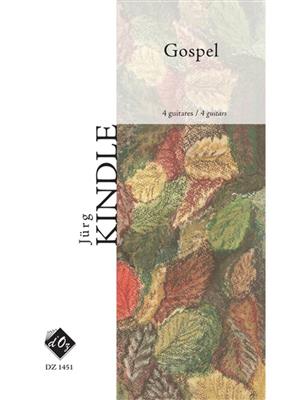 Jürg Kindle: Gospel: Trio/Quatuor de Guitares