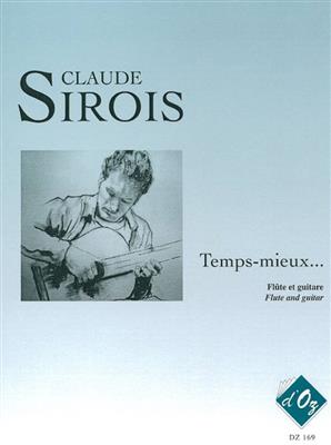 Claude Sirois: Temps-mieux...: Flûte Traversière et Accomp.