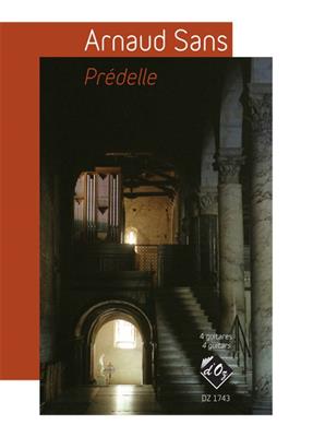 Arnaud Sans: Prédelle: Trio/Quatuor de Guitares