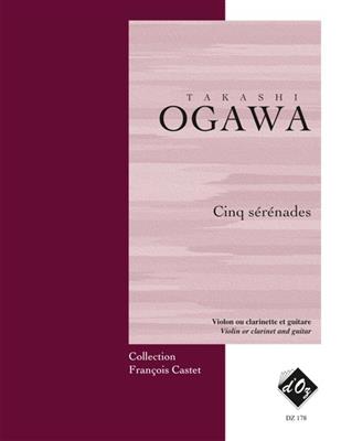 Takashi Ogawa: Cinq sérénades: Violon et Accomp.