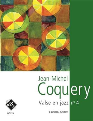 Jean-Michel Coquery: Valse en jazz no 4: Trio/Quatuor de Guitares