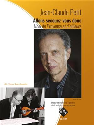 Jean-Claude Petit: Allons Secouez-Vous Donc: Chœur Mixte et Ensemble