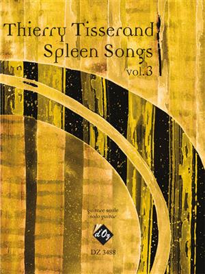 Thierry Tisserand: Spleen Songs Vol. 3: Solo pour Guitare