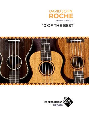 David John Roche: Ten Of The Best: Solo pour Ukulélé