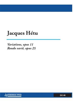 Jacques Hétu: Rondo op. 25 et Variations op. 11: Solo pour Violons