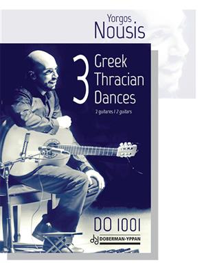 Yorgos Nousis: 3 Greek Thracian Dances: Duo pour Guitares