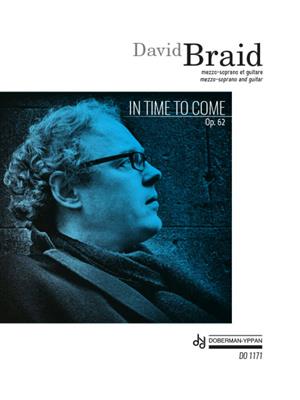 David Braid: In Time To Come, Op. 62: Chant et Guitare