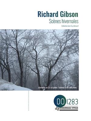 Richard Gibson: Scènes Hivernales: Clarinette et Accomp.