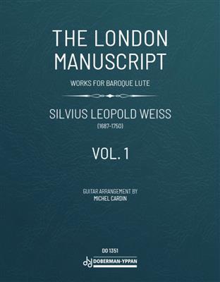 Silvius Leopold Weiss: The London Manuscript Vol. 1: (Arr. Michel Cardin): Solo pour Guitare