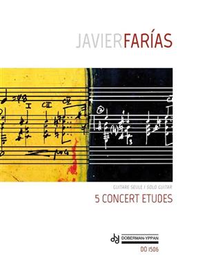 Javier Fárias: 5 Concert Etudes: Solo pour Guitare