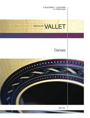 Nicolas Vallet: Danses pour 4 luths: Trio/Quatuor de Guitares