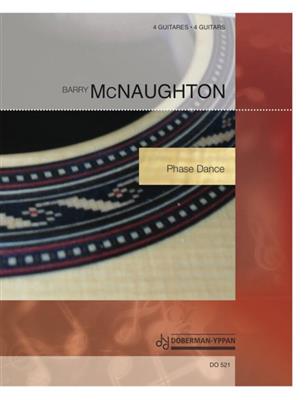 Barry Mcnaughton: Phase Dance: Trio/Quatuor de Guitares