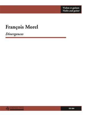 François Morel: Divergences (vln / guit.): Ensemble de Chambre