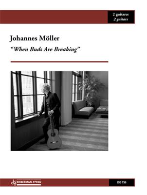 Johannes Möller: When Buds Are Breaking: Duo pour Guitares