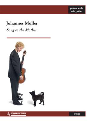 Johannes Möller: Song to the Mother: Solo pour Guitare