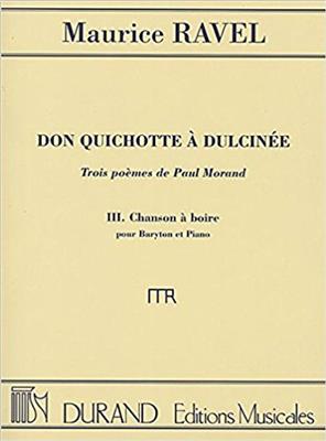 Maurice Ravel: Don Quichotte à Dulcinée - Chanson à Boire: Chant et Piano
