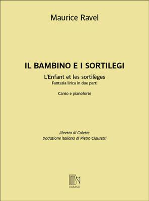 Maurice Ravel: Il bambino e i sortilegi: Chant et Piano